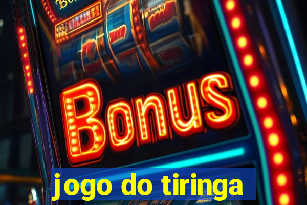 jogo do tiringa